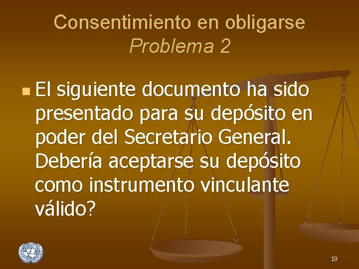 Consentimiento en obligarse Problema 2 n El siguiente documento ha sido presentado para su