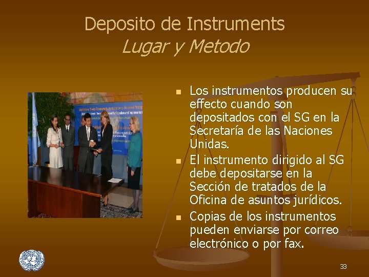 Deposito de Instruments Lugar y Metodo n n n Los instrumentos producen su effecto