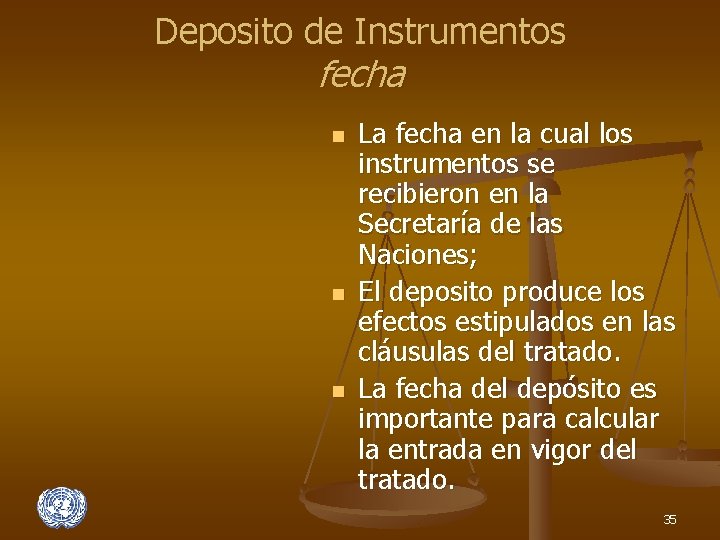 Deposito de Instrumentos fecha n n n La fecha en la cual los instrumentos