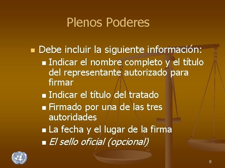 Plenos Poderes n Debe incluir la siguiente información: Indicar el nombre completo y el