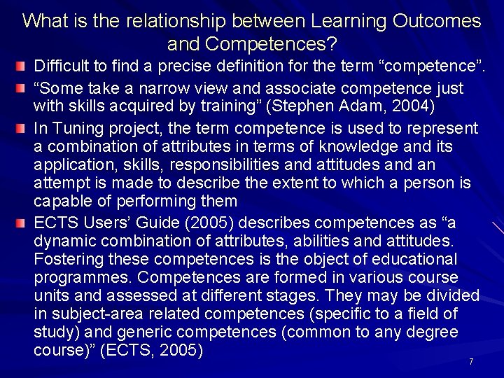 What is the relationship between Learning Outcomes and Competences? Difficult to find a precise What is the relationship between Learning Outcomes and Competences? Difficult to find a precise
