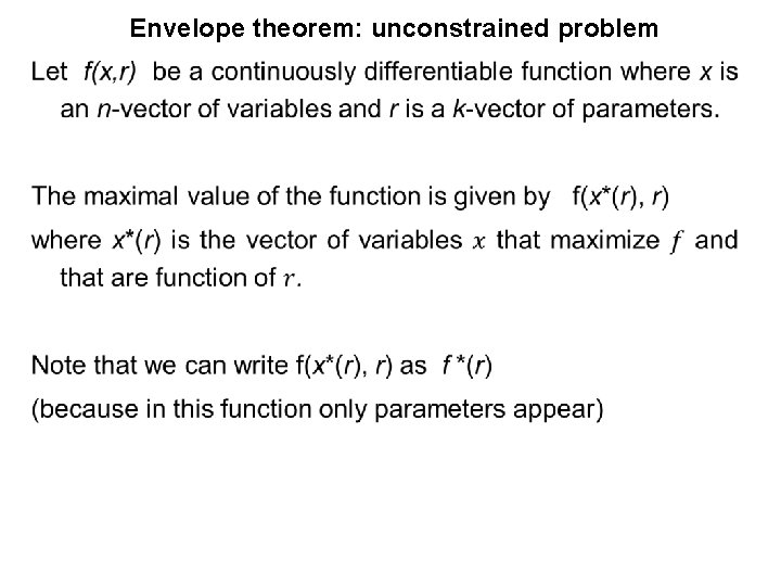 Envelope theorem: unconstrained problem • 