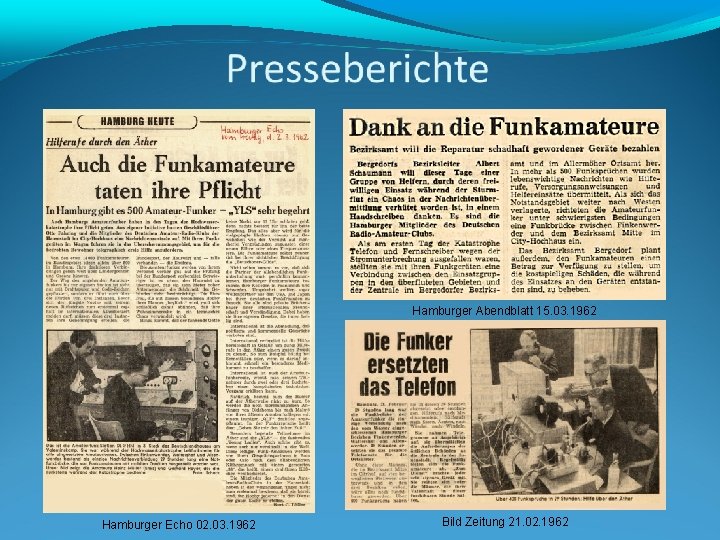 Hamburger Abendblatt 15. 03. 1962 Hamburger Echo 02. 03. 1962 Bild Zeitung 21. 02.