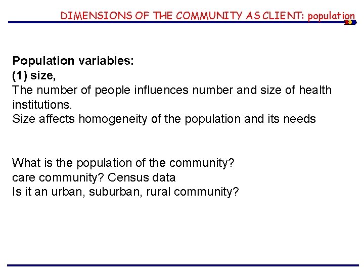 DIMENSIONS OF THE COMMUNITY AS CLIENT: population Population variables: (1) size, The number of
