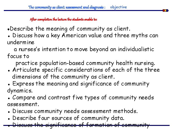 The community as client: assessment and diagnosis : objective After completion the lecture the