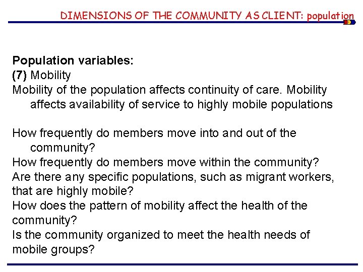 DIMENSIONS OF THE COMMUNITY AS CLIENT: population Population variables: (7) Mobility of the population