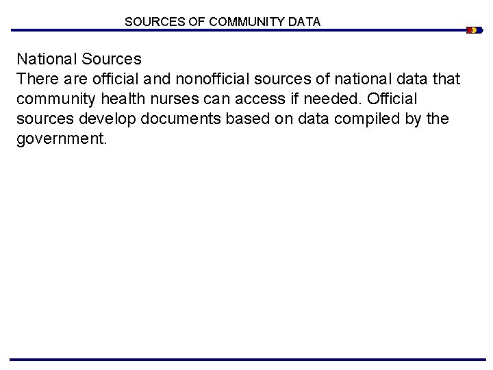 SOURCES OF COMMUNITY DATA National Sources There are official and nonofficial sources of national