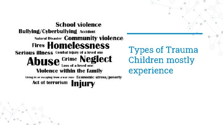 Types of Trauma Children mostly experience 