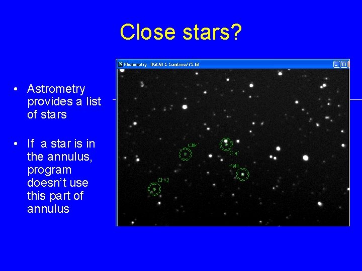 Close stars? • Astrometry provides a list of stars • If a star is