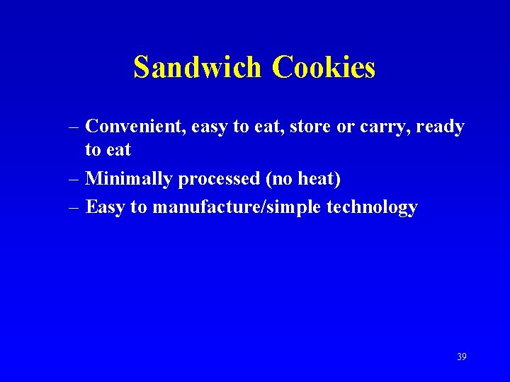 Sandwich Cookies – Convenient, easy to eat, store or carry, ready to eat –