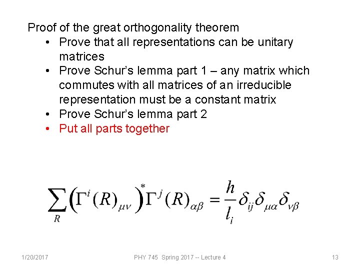 Proof of the great orthogonality theorem • Prove that all representations can be unitary