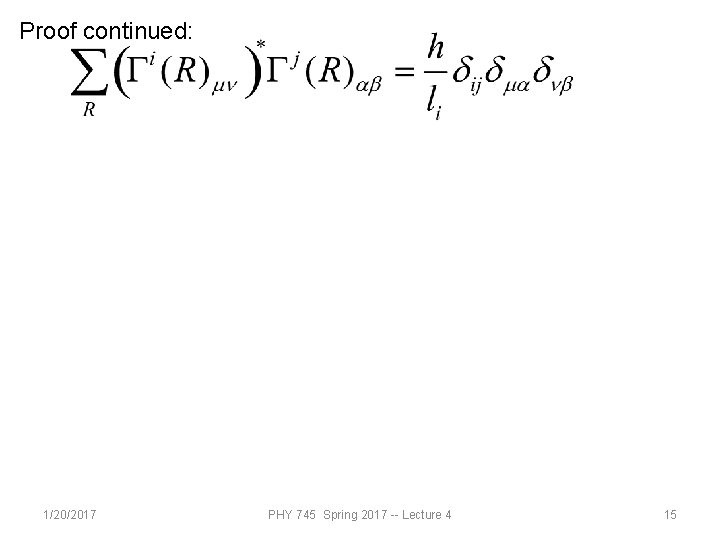 Proof continued: 1/20/2017 PHY 745 Spring 2017 -- Lecture 4 15 