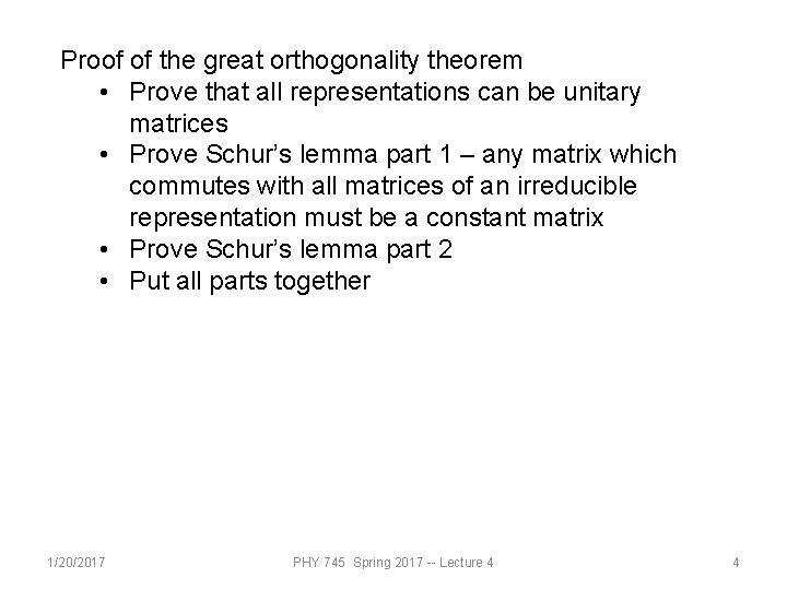 Proof of the great orthogonality theorem • Prove that all representations can be unitary