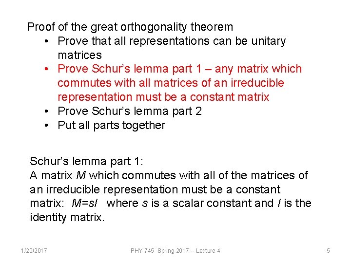 Proof of the great orthogonality theorem • Prove that all representations can be unitary