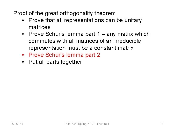 Proof of the great orthogonality theorem • Prove that all representations can be unitary