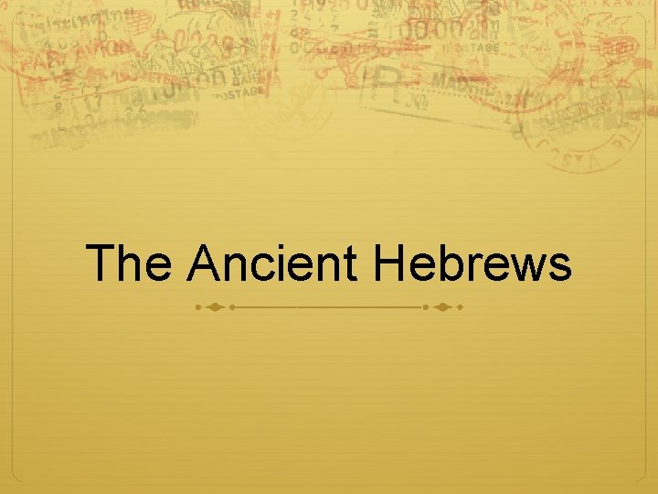 The Ancient Hebrews 