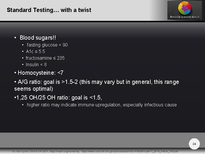 Standard Testing… with a twist • Blood sugars!! • • fasting glucose < 90