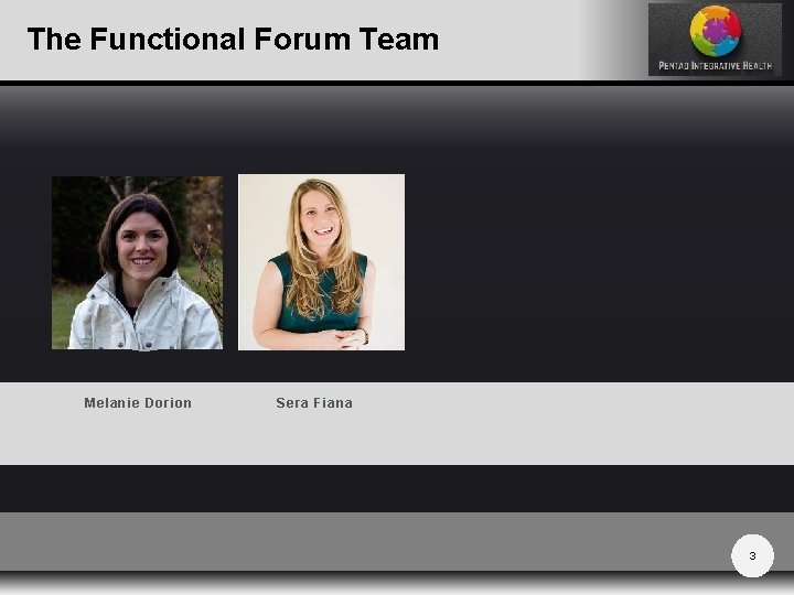 The Functional Forum Team Melanie Dorion Sera Fiana 3 