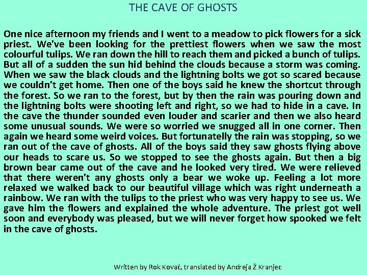 THE CAVE OF GHOSTS One nice afternoon my friends and I went to a THE CAVE OF GHOSTS One nice afternoon my friends and I went to a