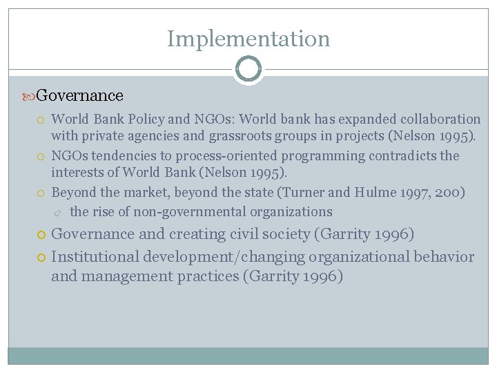 Implementation Governance World Bank Policy and NGOs: World bank has expanded collaboration with private