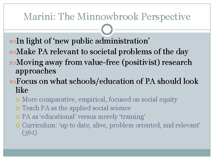 Marini: The Minnowbrook Perspective In light of ‘new public administration’ Make PA relevant to