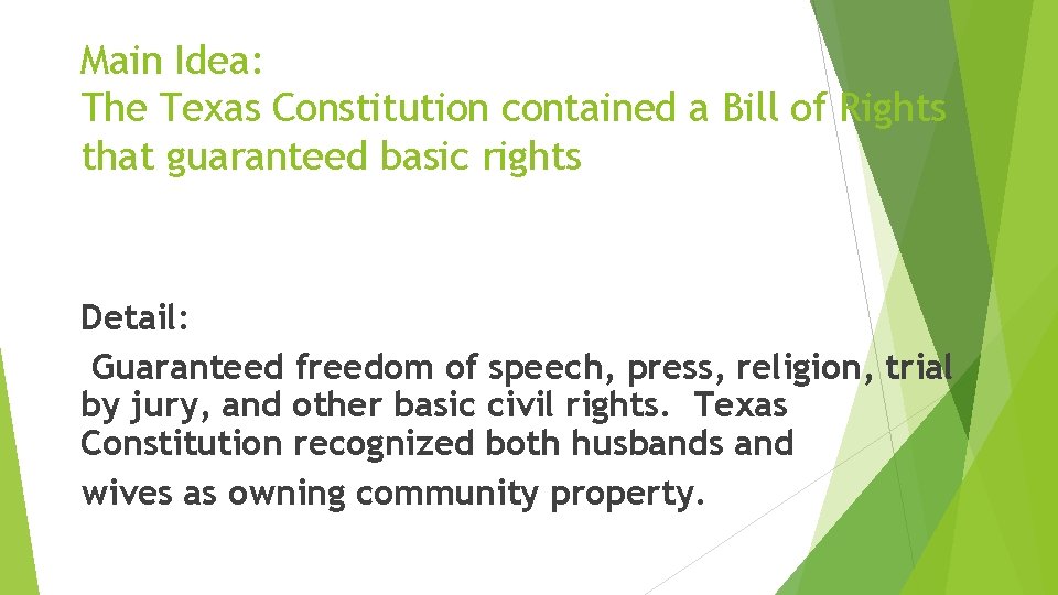 Main Idea: The Texas Constitution contained a Bill of Rights that guaranteed basic rights
