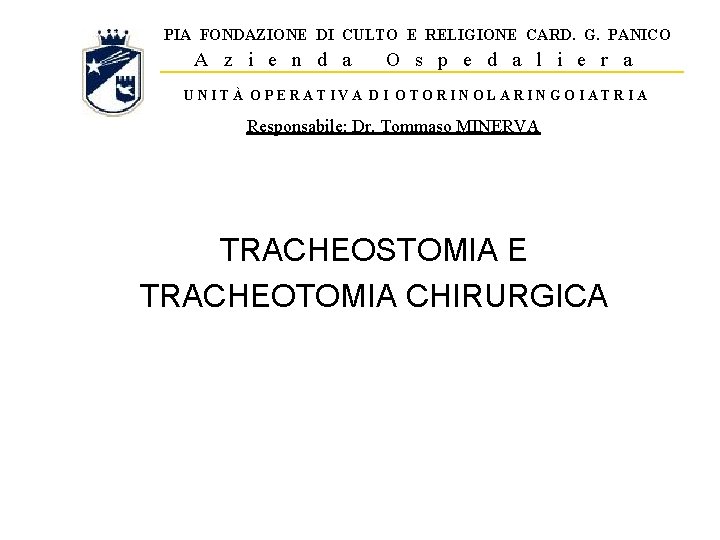 PIA FONDAZIONE DI CULTO E RELIGIONE CARD. G. PANICO A z i e n