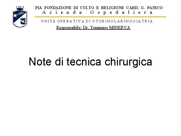 PIA FONDAZIONE DI CULTO E RELIGIONE CARD. G. PANICO A z i e n PIA FONDAZIONE DI CULTO E RELIGIONE CARD. G. PANICO A z i e n