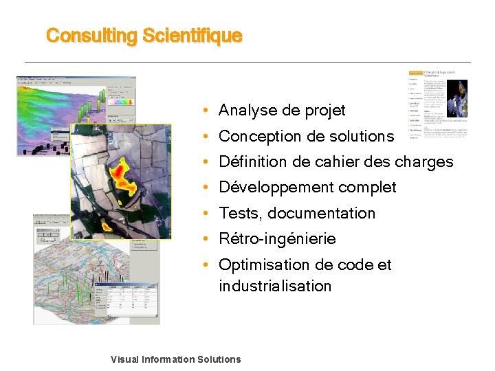 Consulting Scientifique • Analyse de projet • Conception de solutions • Définition de cahier