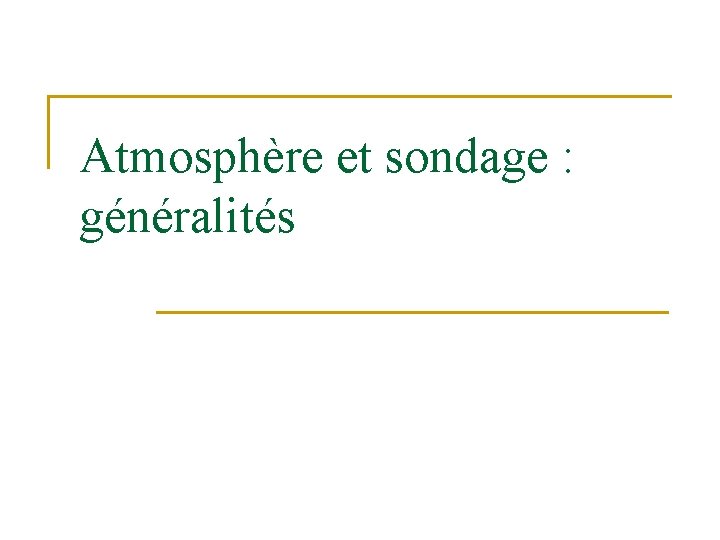 Atmosphère et sondage : généralités 