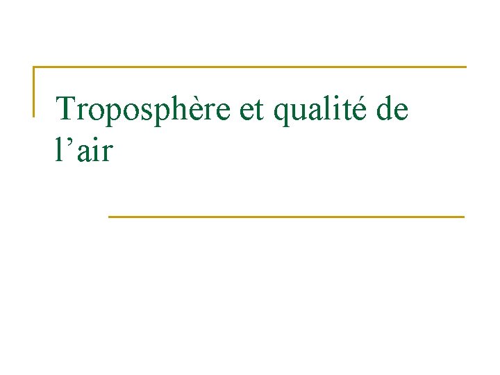 Troposphère et qualité de l’air 