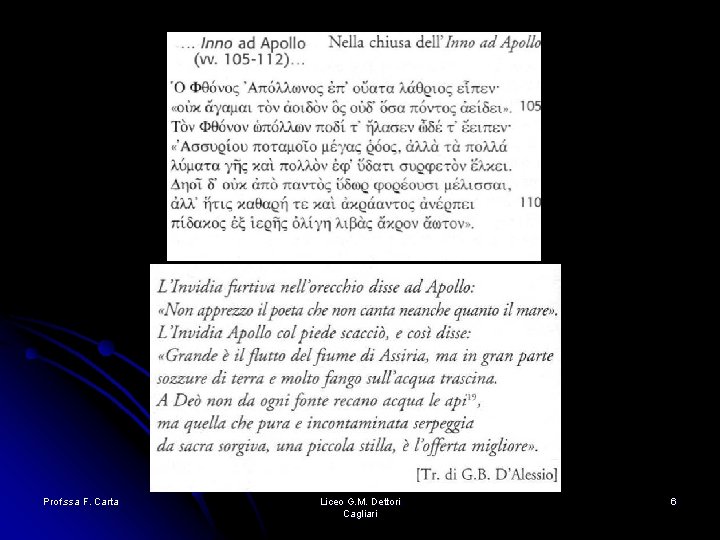 Prof. ssa F. Carta Liceo G. M. Dettori Cagliari 6 Prof. ssa F. Carta Liceo G. M. Dettori Cagliari 6