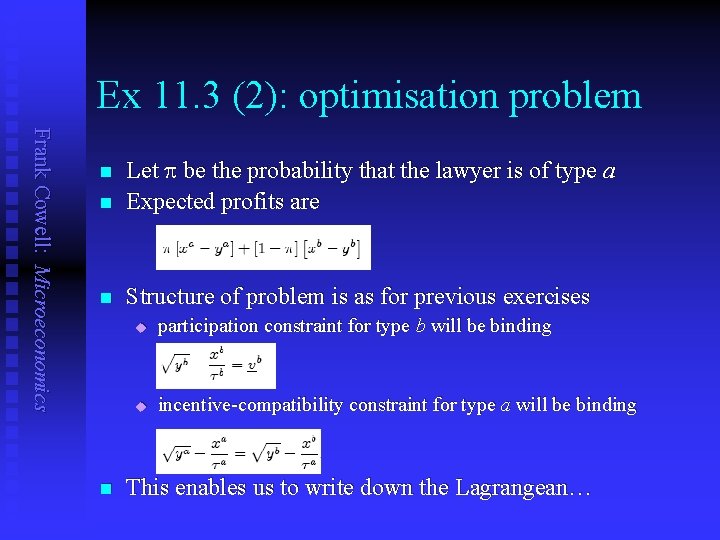 Ex 11. 3 (2): optimisation problem Frank Cowell: Microeconomics n Let p be the