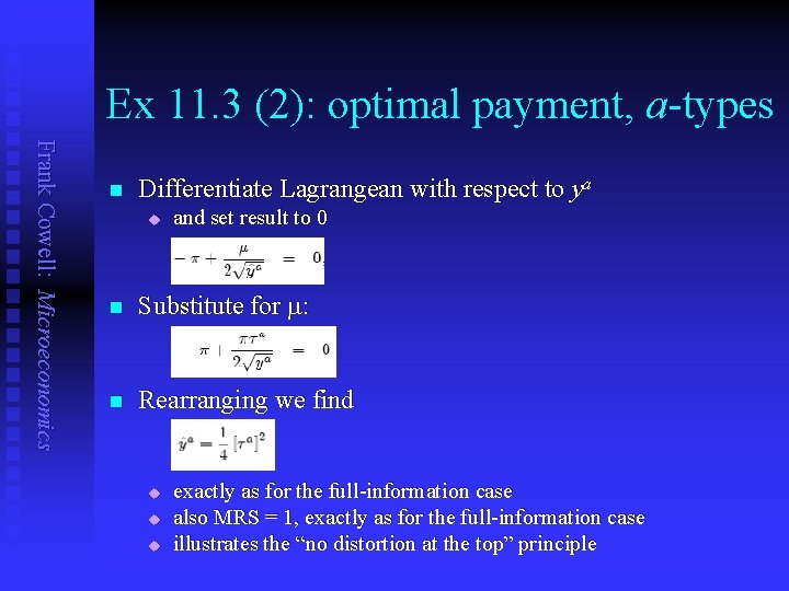 Ex 11. 3 (2): optimal payment, a-types Frank Cowell: Microeconomics n Differentiate Lagrangean with