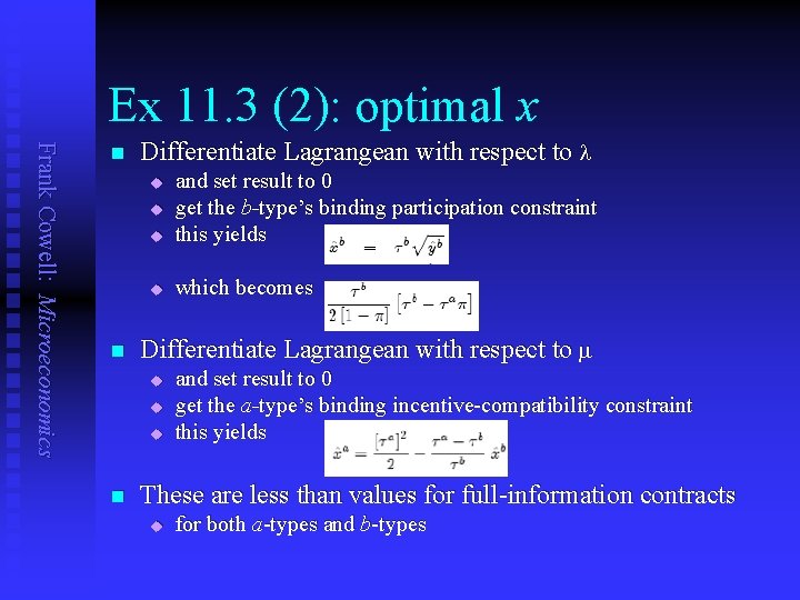 Ex 11. 3 (2): optimal x Frank Cowell: Microeconomics n Differentiate Lagrangean with respect