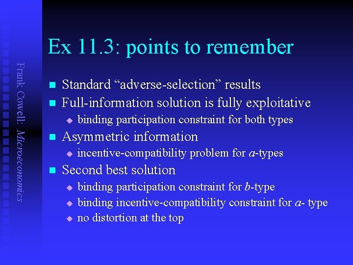 Ex 11. 3: points to remember Frank Cowell: Microeconomics n n Standard “adverse-selection” results