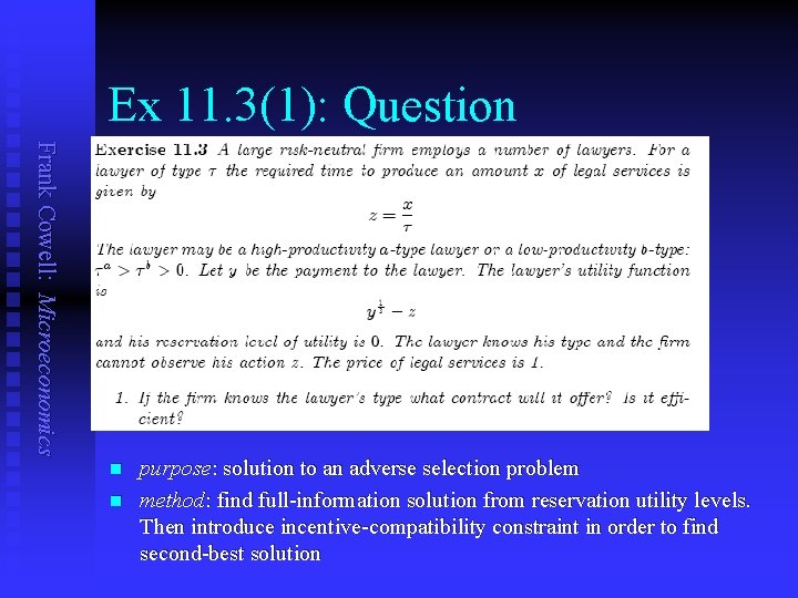 Ex 11. 3(1): Question Frank Cowell: Microeconomics n n purpose: solution to an adverse