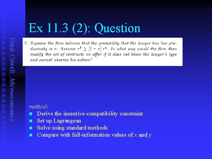 Ex 11. 3 (2): Question Frank Cowell: Microeconomics method: n Derive the incentive-compatibility constraint