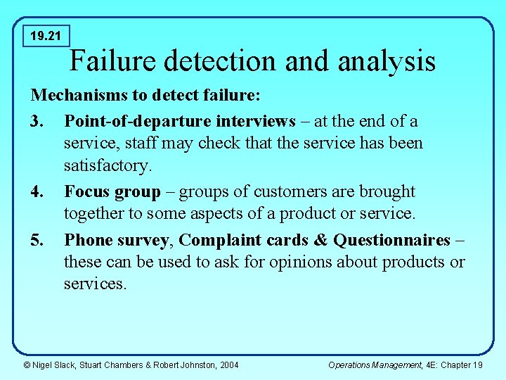 19. 21 Failure detection and analysis Mechanisms to detect failure: 3. Point-of-departure interviews – 19. 21 Failure detection and analysis Mechanisms to detect failure: 3. Point-of-departure interviews –