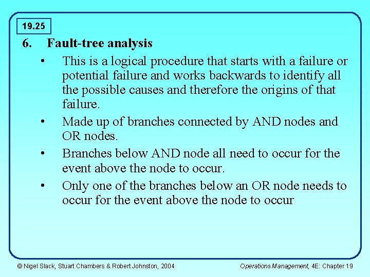 19. 25 6. Fault-tree analysis • This is a logical procedure that starts with 19. 25 6. Fault-tree analysis • This is a logical procedure that starts with