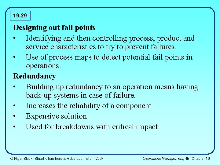 19. 29 Designing out fail points • Identifying and then controlling process, product and 19. 29 Designing out fail points • Identifying and then controlling process, product and