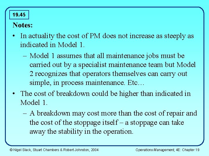 19. 45 Notes: • In actuality the cost of PM does not increase as 19. 45 Notes: • In actuality the cost of PM does not increase as