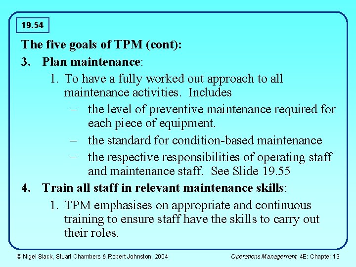 19. 54 The five goals of TPM (cont): 3. Plan maintenance: 1. To have 19. 54 The five goals of TPM (cont): 3. Plan maintenance: 1. To have