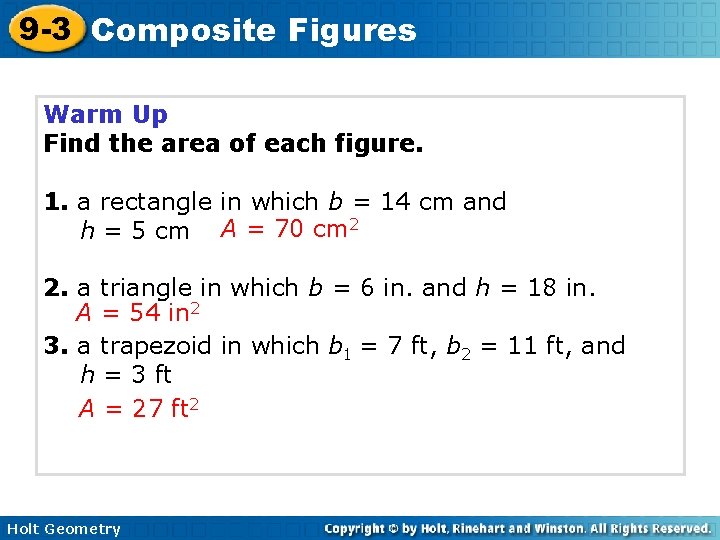 9 -3 Composite Figures Warm Up Find the area of each figure. 1. a