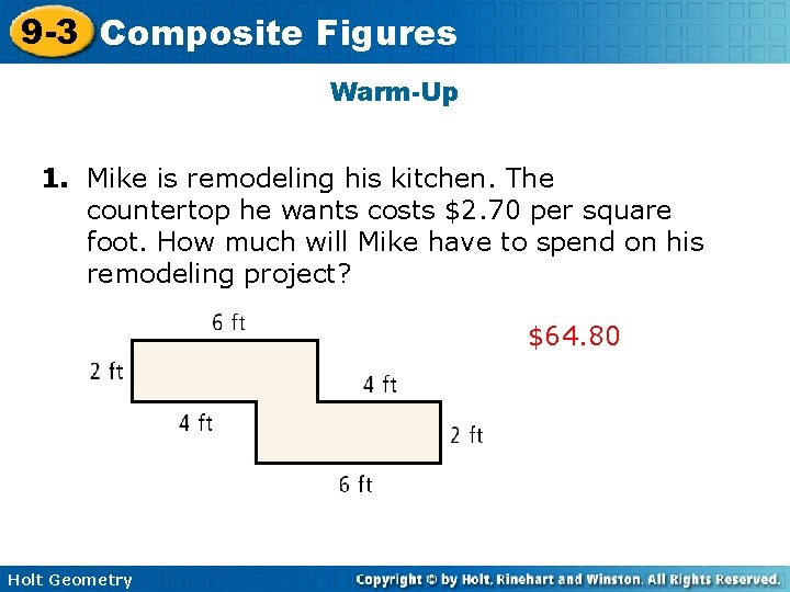 9 -3 Composite Figures Warm-Up 1. Mike is remodeling his kitchen. The countertop he