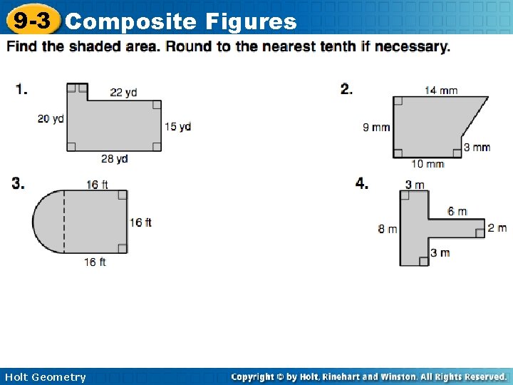 9 -3 Composite Figures Holt Geometry 