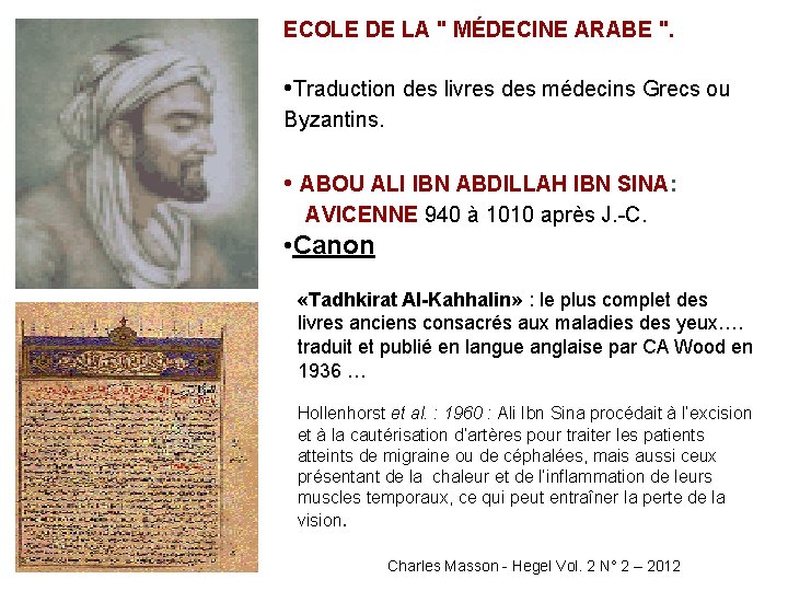 ECOLE DE LA " MÉDECINE ARABE ". • Traduction des livres des médecins Grecs