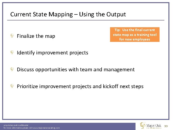 Current State Mapping – Using the Output Finalize the map Tip: Use the final