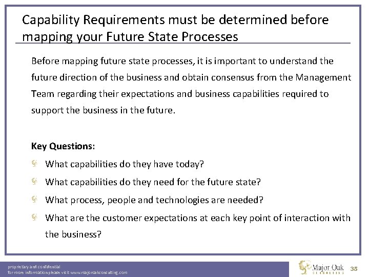 Capability Requirements must be determined before mapping your Future State Processes Before mapping future