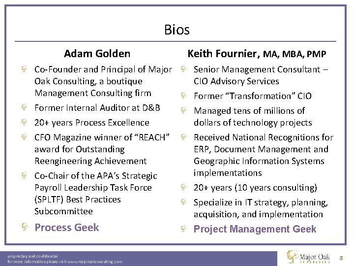 Bios Adam Golden Co-Founder and Principal of Major Oak Consulting, a boutique Management Consulting
